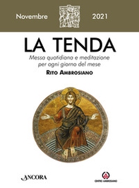 La tenda. Messa quotidiana e meditazione per ogni giorno del mese. Rito Ambrosiano - Librerie.coop