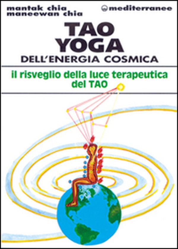 Tao yoga dell'energia cosmica. Il risveglio della luce terapeutica del tao - Librerie.coop Tao yoga dell'energia cosmica. Il risveglio della luce terapeutica del tao - Librerie.coop