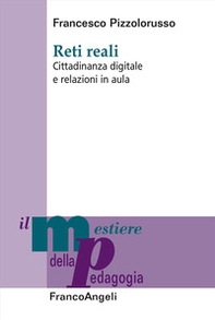 Reti reali. Cittadinanza digitale e relazioni in aula - Librerie.coop