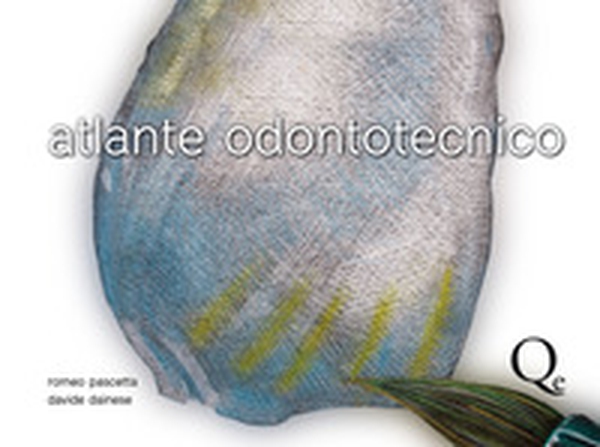 Atlante odontotecnico - Librerie.coop Atlante odontotecnico - Librerie.coop