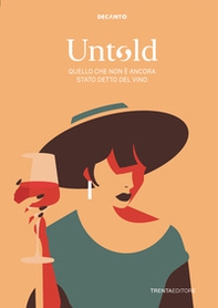 Untold. Quello che non è ancora stato detto del vino - Librerie.coop