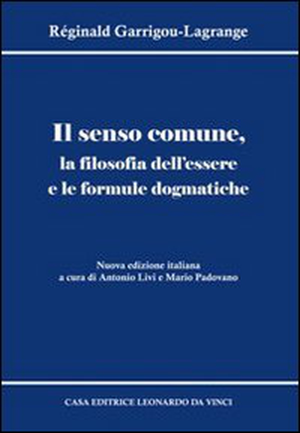 Il senso comune, la filosofia dell'essere e le formule dogmatiche - Librerie.coop Il senso comune, la filosofia dell'essere e le formule dogmatiche - Librerie.coop