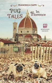 Pug tales in Florence - Librerie.coop