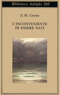 L'inconveniente di essere nati - Librerie.coop