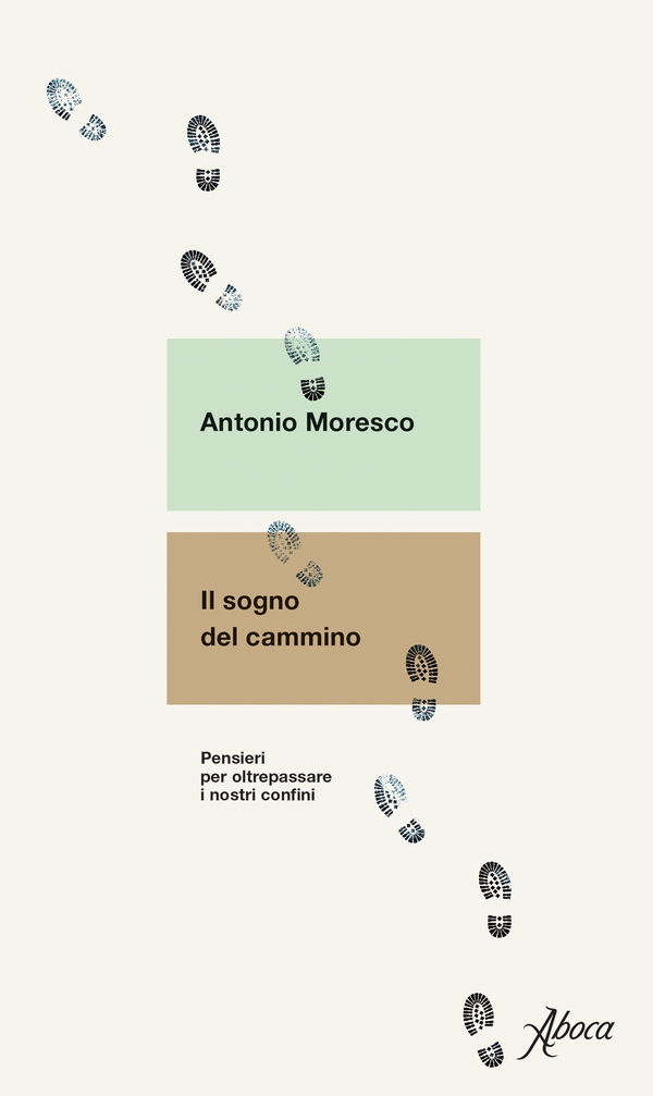 Il sogno del cammino - Librerie.coop Il sogno del cammino - Librerie.coop