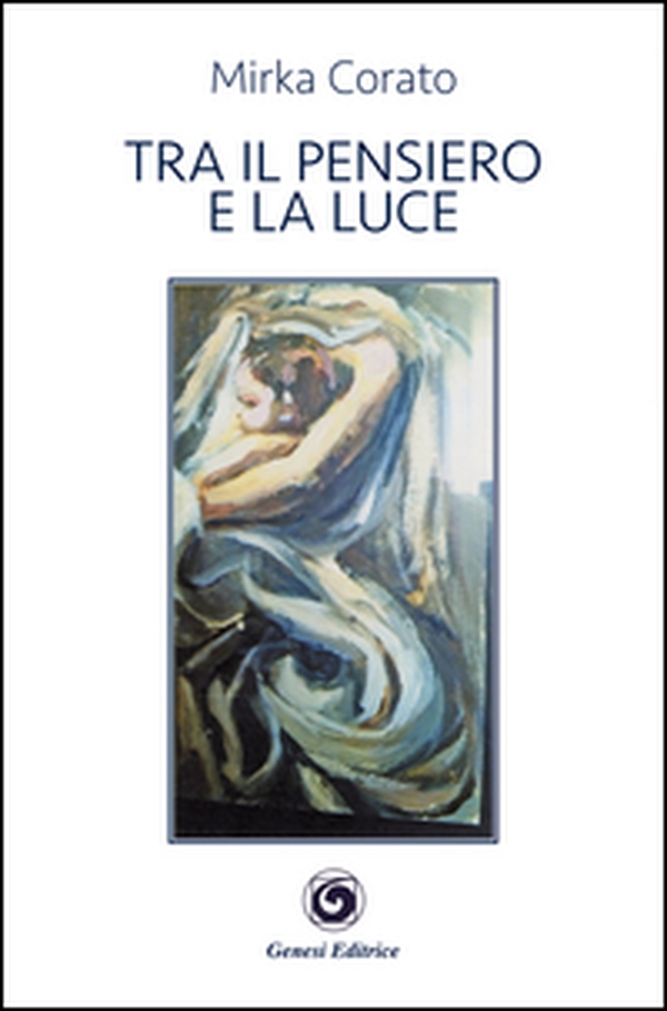Tra il pensiero e la luce - Librerie.coop Tra il pensiero e la luce - Librerie.coop