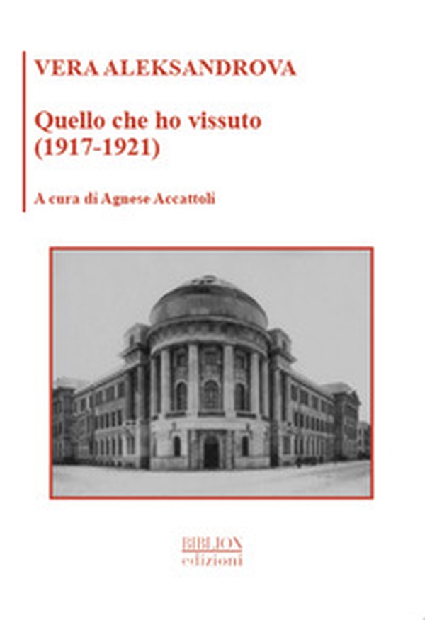 Quello che ho vissuto (1917-1921) - Librerie.coop Quello che ho vissuto (1917-1921) - Librerie.coop