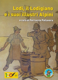 Lodi, il Lodigiano e i suoi Alpini - Librerie.coop