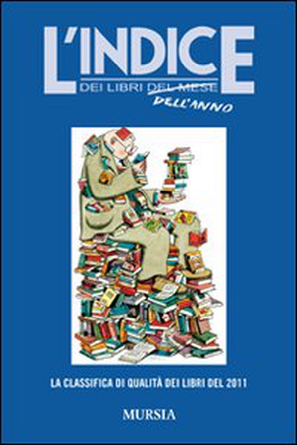 L'indice dei libri dell'anno. La classifica di qualità dei libri del 2011 - Librerie.coop L'indice dei libri dell'anno. La classifica di qualità dei libri del 2011 - Librerie.coop