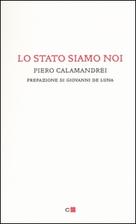 Lo Stato siamo noi. Solo con la partecipazione collettiva e solidale alla vita politica un popolo può tornare padrone di sé - Librerie.coop Lo Stato siamo noi. Solo con la partecipazione collettiva e solidale alla vita politica un popolo può tornare padrone di sé - Librerie.coop