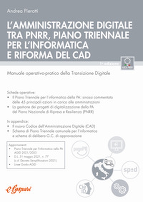 L'amministrazione digitale tra PNRR, piano triennale per l'informatica e riforma del CAD. Manuale operativo-pratico della transizione digitale - Librerie.coop L'amministrazione digitale tra PNRR, piano triennale per l'informatica e riforma del CAD. Manuale operativo-pratico della transizione digitale - Librerie.coop