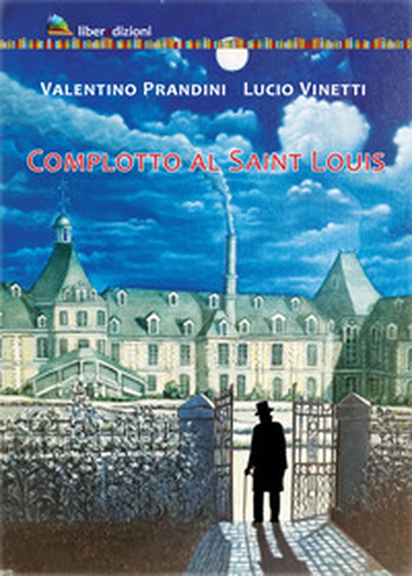 Complotto al Saint Louis - Librerie.coop Complotto al Saint Louis - Librerie.coop