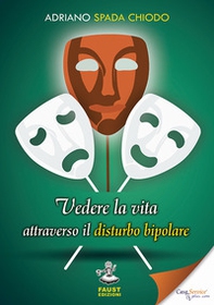 Vedere la vita attraverso il disturbo bipolare - Librerie.coop