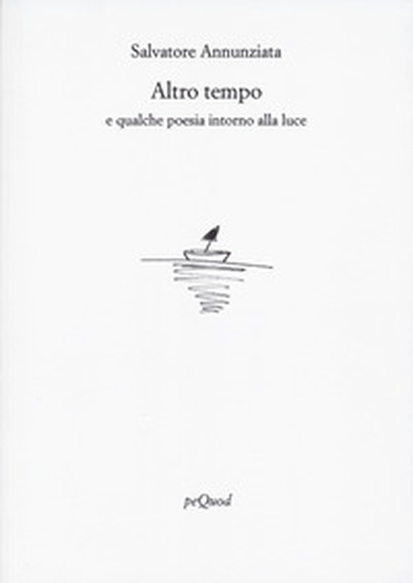 Altro tempo e qualche poesia intorno alla luce - Librerie.coop