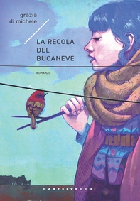 La regola del Bucaneve - Librerie.coop