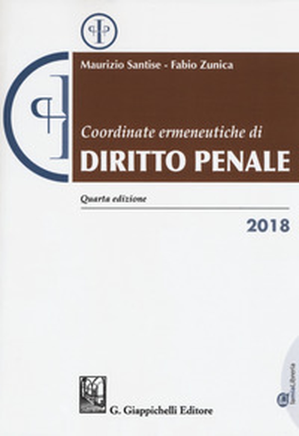 Coordinate ermeneutiche di diritto penale 2018 - Librerie.coop Coordinate ermeneutiche di diritto penale 2018 - Librerie.coop