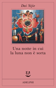 Una notte in cui la luna non è sorta - Librerie.coop Una notte in cui la luna non è sorta - Librerie.coop
