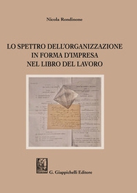 Lo spettro dell'organizzazione in forma d'impresa nel Libro del Lavoro - Librerie.coop Lo spettro dell'organizzazione in forma d'impresa nel Libro del Lavoro - Librerie.coop