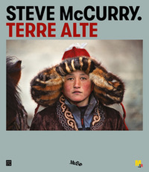 Steve McCurry. Terre alte - Librerie.coop Steve McCurry. Terre alte - Librerie.coop