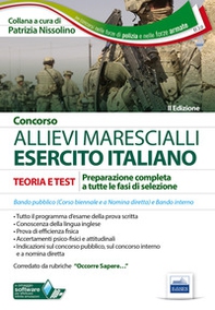 Concorso allievi marescialli Esercito Italiano. Teoria e test per la prova scritta e per gli accertamenti fisio-psico-attitudinali - Librerie.coop