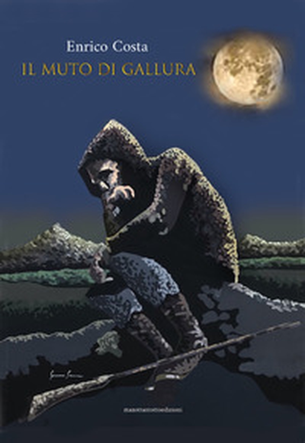 Il muto di Gallura - Librerie.coop Il muto di Gallura - Librerie.coop