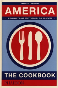 America. The cookbook - Librerie.coop