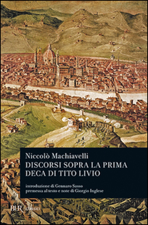Discorsi sopra la prima deca di Tito Livio - Librerie.coop Discorsi sopra la prima deca di Tito Livio - Librerie.coop
