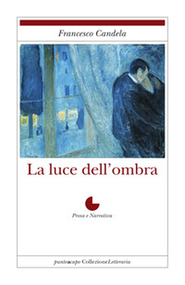 La luce dell'ombra - Librerie.coop La luce dell'ombra - Librerie.coop