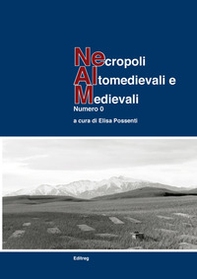 Necropoli altomedievali e medievali - Vol. 0 - Librerie.coop