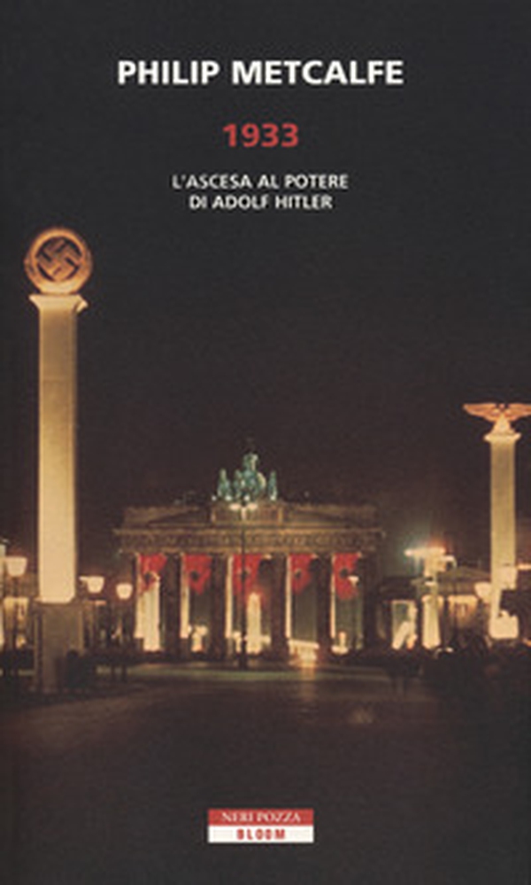 1933. L'ascesa al potere di Adolf Hitler - Librerie.coop 1933. L'ascesa al potere di Adolf Hitler - Librerie.coop