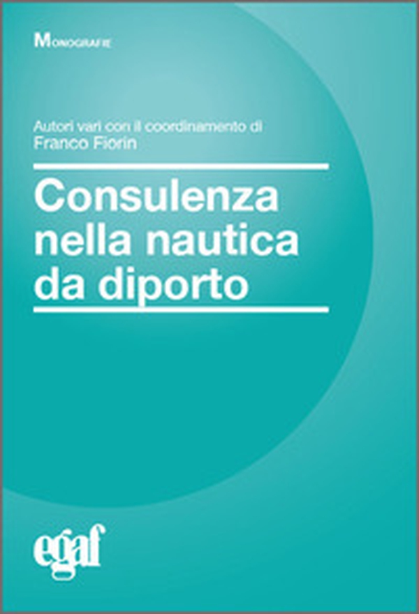 Consulenza nella nautica da diporto - Librerie.coop Consulenza nella nautica da diporto - Librerie.coop