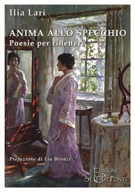 Anima allo specchio. Poesie per riflettere - Librerie.coop