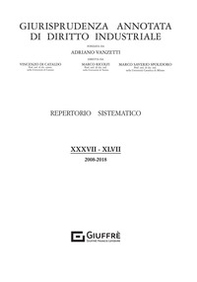 Giurisprudenza annotata di diritto industriale. Repertorio sistematico (2008-2018) - Librerie.coop