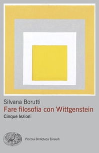 Fare filosofia con Wittgenstein. Cinque lezioni - Librerie.coop Fare filosofia con Wittgenstein. Cinque lezioni - Librerie.coop