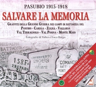 Salvare la memoria. Pasubio 1915-1918 - Librerie.coop