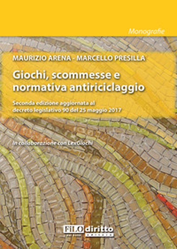 Giochi, scommesse e normativa antiriciclaggio. Seconda edizione aggiornata al decreto legislativo 90 del 25 maggio 2017 - Librerie.coop Giochi, scommesse e normativa antiriciclaggio. Seconda edizione aggiornata al decreto legislativo 90 del 25 maggio 2017 - Librerie.coop