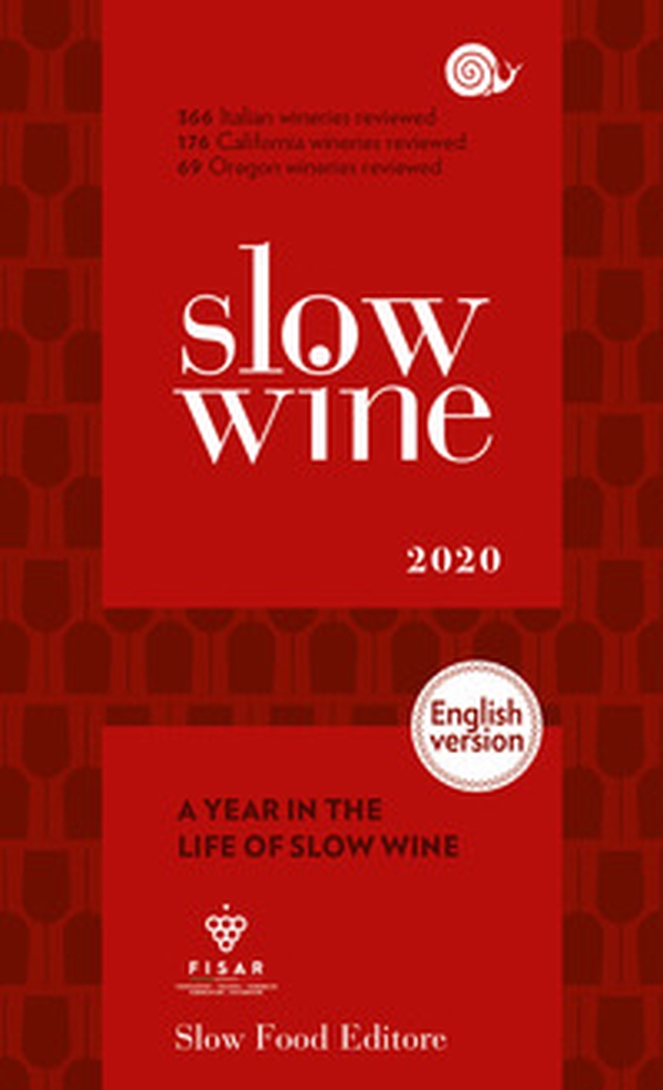 Slow wine 2020. A year in the life of slow wine - Librerie.coop Slow wine 2020. A year in the life of slow wine - Librerie.coop