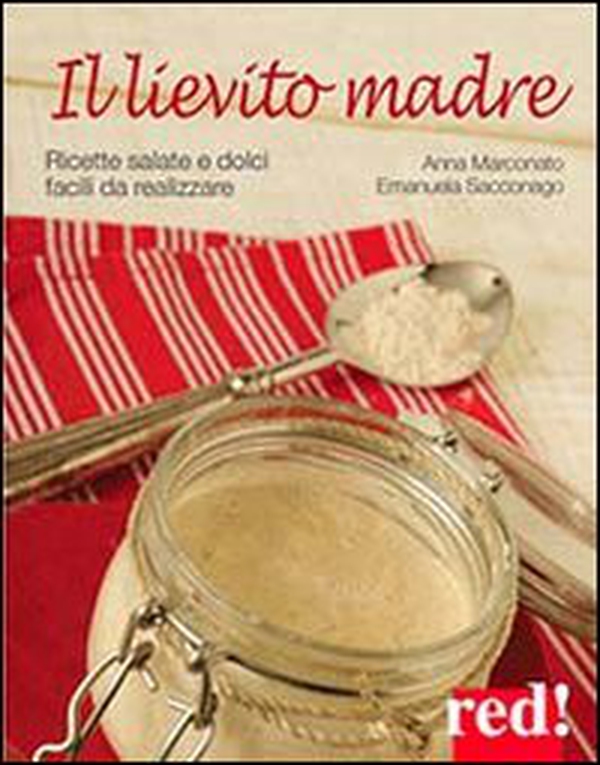 Il lievito madre - Librerie.coop Il lievito madre - Librerie.coop