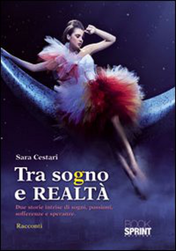 Tra sogno e realtà - Librerie.coop Tra sogno e realtà - Librerie.coop