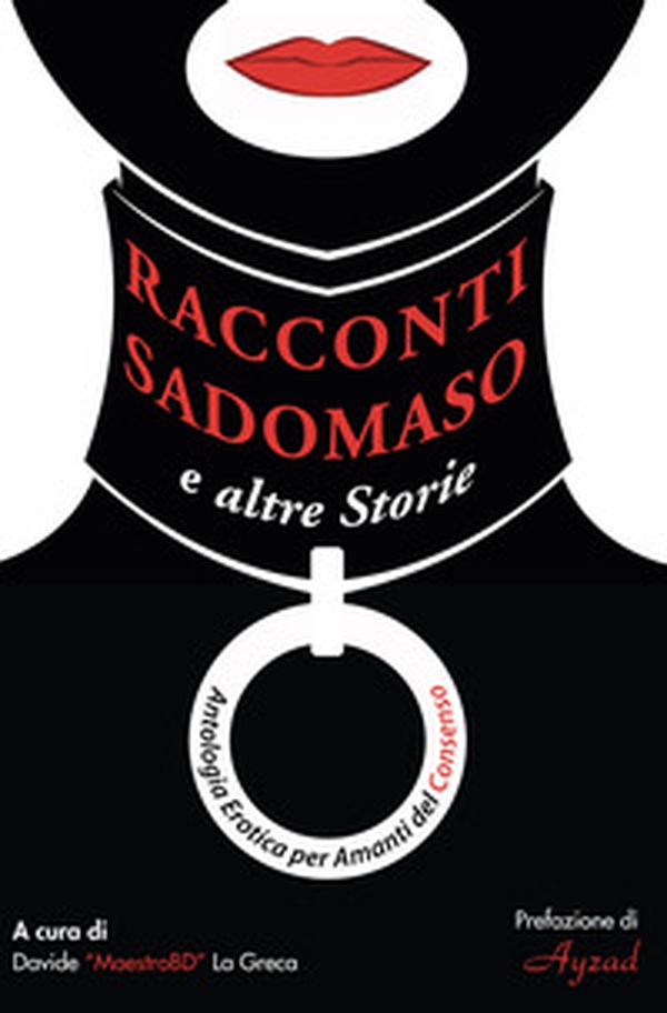 Racconti sadomaso e altre storie: antologia per amanti del consenso - Librerie.coop Racconti sadomaso e altre storie: antologia per amanti del consenso - Librerie.coop