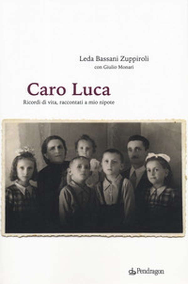 Caro Luca. Ricordi di vita, racconti a mio nipote - Librerie.coop Caro Luca. Ricordi di vita, racconti a mio nipote - Librerie.coop
