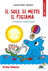 Il sole si mette il pigiama. Stampatello maiuscolo - Librerie.coop