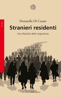 Stranieri residenti. Una filosofia della migrazione - Librerie.coop