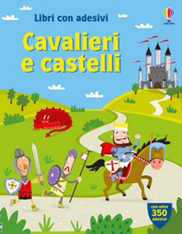 Cavalieri e castelli. Con adesivi - Librerie.coop Cavalieri e castelli. Con adesivi - Librerie.coop