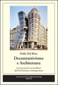 Decostruttivismo e architettura - Librerie.coop