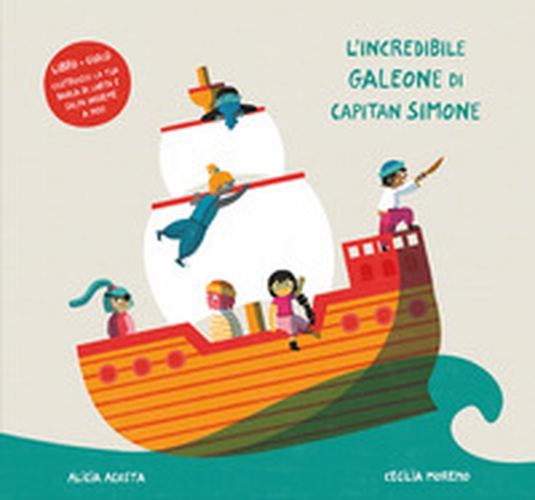 L'incredibile galeone di capitan Simone - Librerie.coop L'incredibile galeone di capitan Simone - Librerie.coop