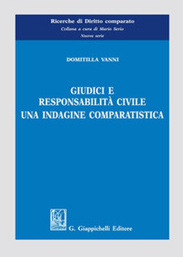 Giudici e responsabilità civile. Una indagine comparatistica - Librerie.coop Giudici e responsabilità civile. Una indagine comparatistica - Librerie.coop