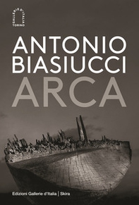 Antonio Biasiucci. Arca - Librerie.coop