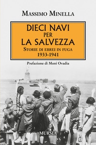 Dieci navi per la salvezza. Storie di ebrei in fuga 1933-1941 - Librerie.coop
