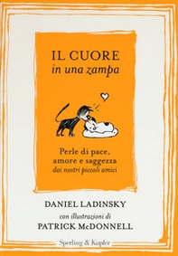 Il cuore in una zampa. Perle di pace, amore e saggezza dai nostri piccoli amici - Librerie.coop